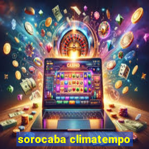 sorocaba climatempo